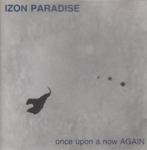 Izon Paradise - Once Upon A Now Again - Cd