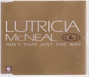 Lutricia Mcneal - Ain't That Just The Way - Cd