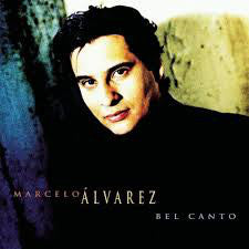 Marcelo Álvarez - Bel Canto - Cd