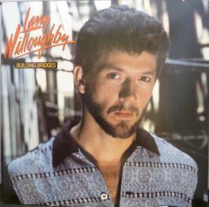 Larry Willoughby - Building Bridges - Lp