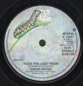 David Gates - Took The Last Train - 7 Inch