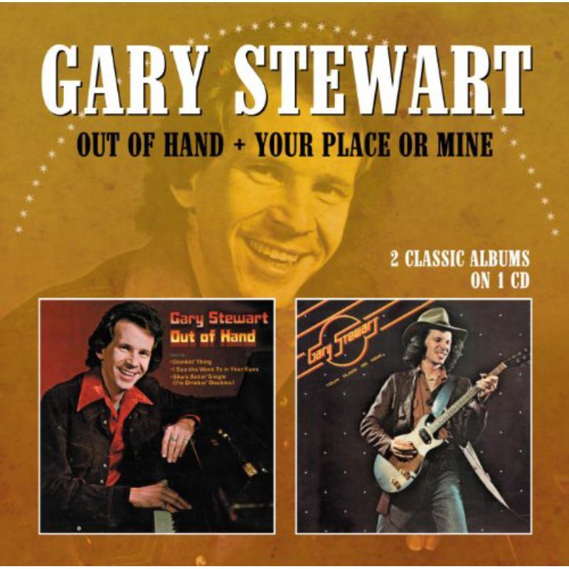 Gary Stewart - Out of Hand Your Place Or Mine - Cd