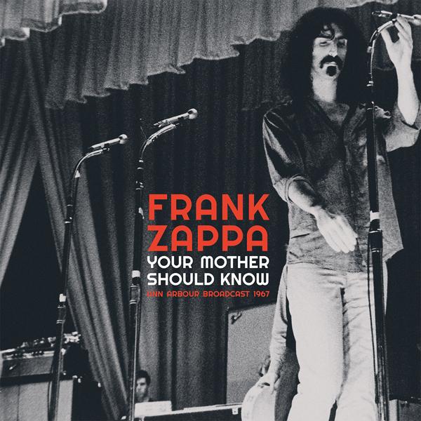 Frank Zappa - Your Mother Should Know (Ann Arbour Broadcast 1967) - Lp