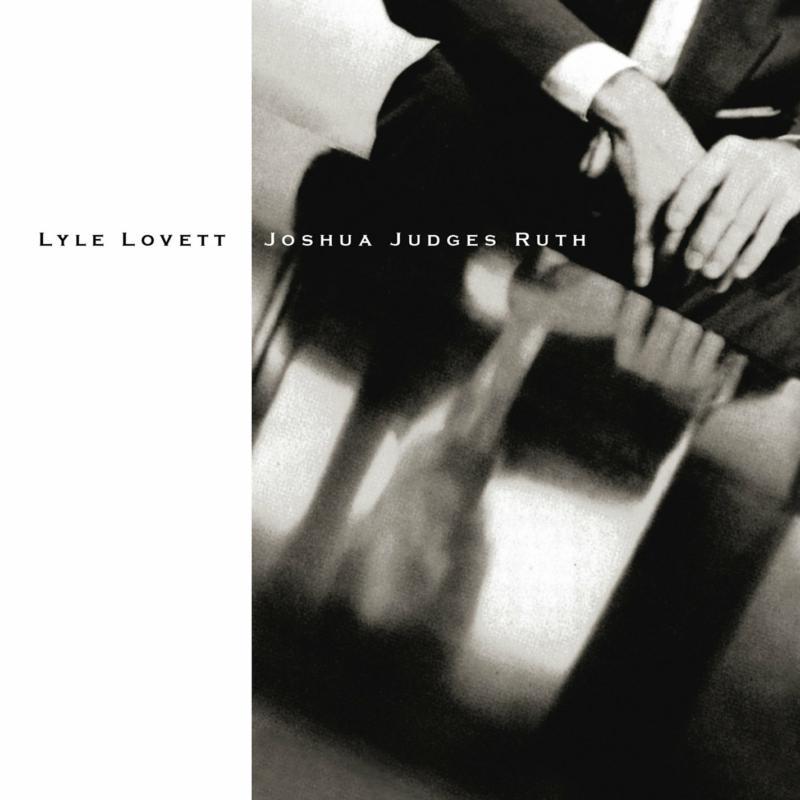 Lyle Lovett - Joshua Judges Ruth - Cd