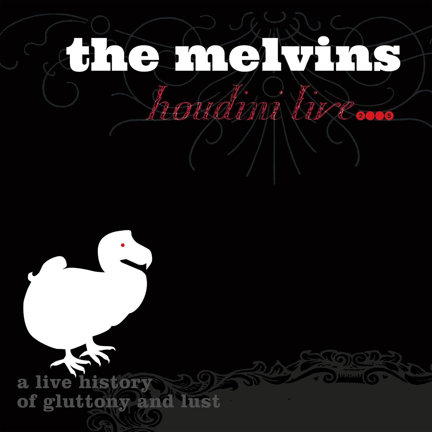 Melvins - Houdini Live 2005 (A Live History of Gluttony and Lust) - Double Lp