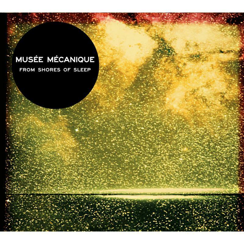 Musee Mecanique - From Shores of Sleep - Cd