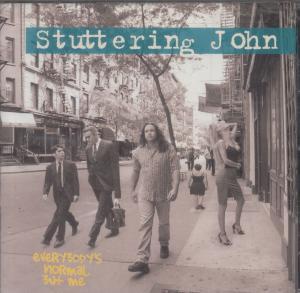 Stuttering John - Everybody's Normal But Me - Cd