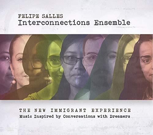 Felipe Salles, Interconnections Ensemble - New Immigrant Experience - Cd/Dvd