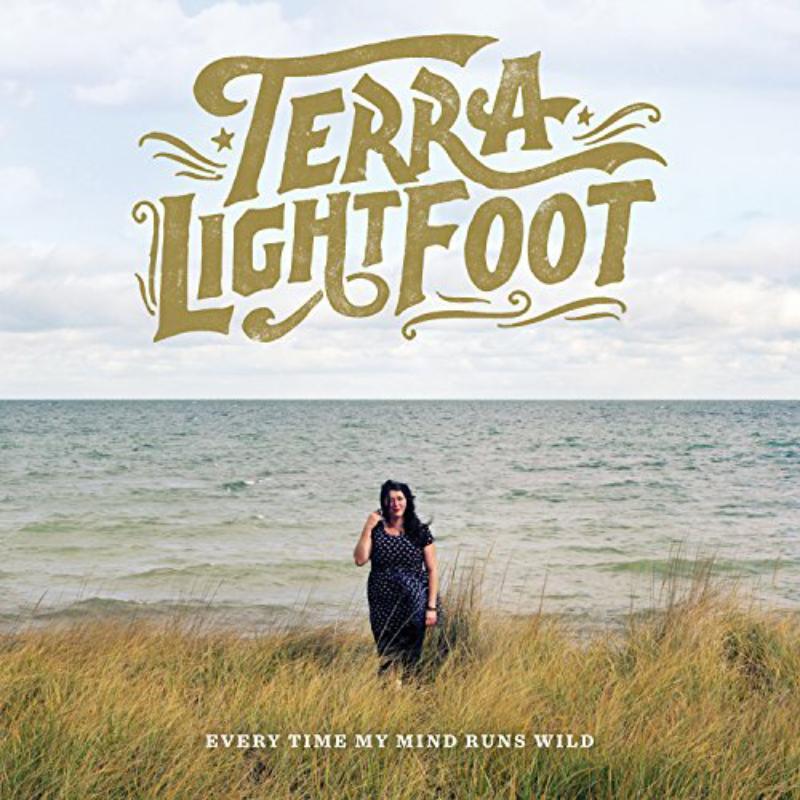 Terra Lightfoot - Every Time My Mind Runs Wild - Lp