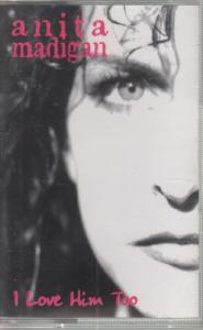 Anita Madigan - I Love Him Too - Cassette