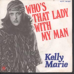 Kelly Marie - Who's That Lady With My Man - 7 Inch