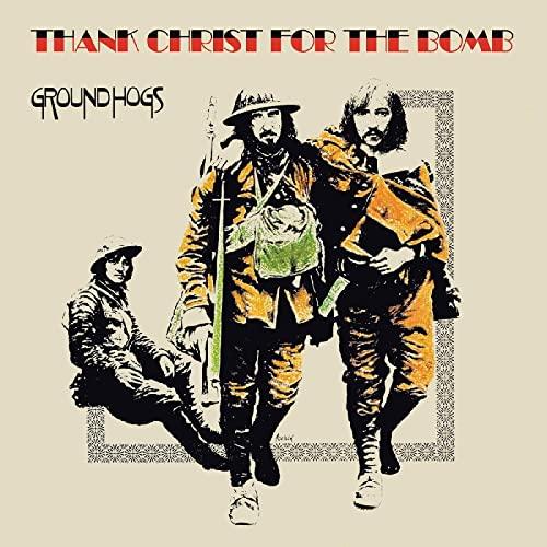 Groundhogs - Thank Christ For the Bomb - Lp