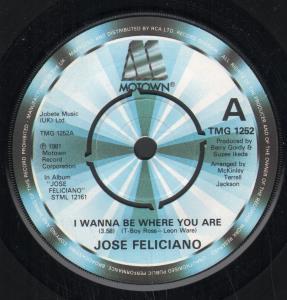Jose Feliciano - I Wanna Be Where You Are - 7 Inch