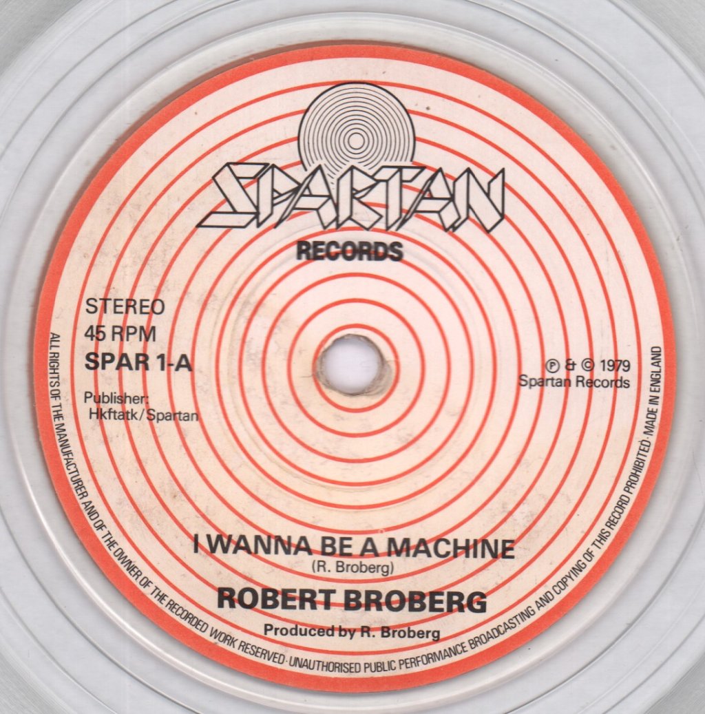 Robert Broberg - I Wanna Be A Machine - 7 Inch