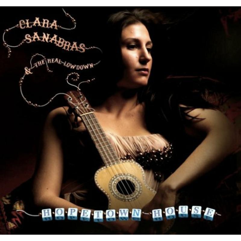Clara Sanabras & The Real Lowdown - Hopetown House - Cd