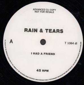 Rain And Tears (80'S Pop) - I Had A Friend - 12 Inch