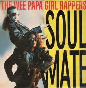 Wee Papa Girl Rappers - Soul Mate - 12 Inch