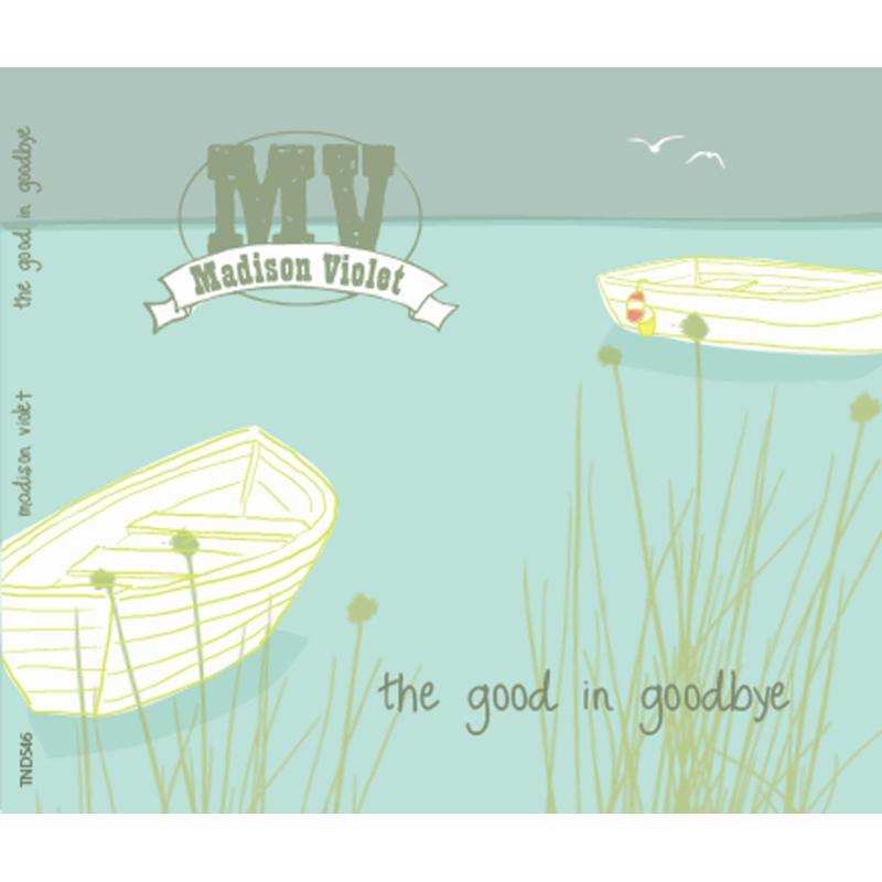 Madison Violet - Good In Goodbye - Cd