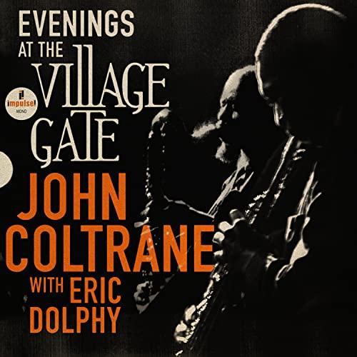 John Coltrane with Eric Dolphy - Evenings At the Village Gate: John Coltrane With Eric Dolphy - Double Lp