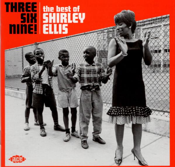 Shirley Ellis - Three Six Nine! - the Best of Shirley Ellis - Cd