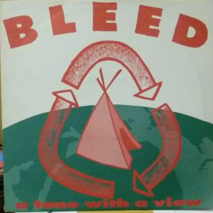 Bleed - A Tune With A View - 12 Inch