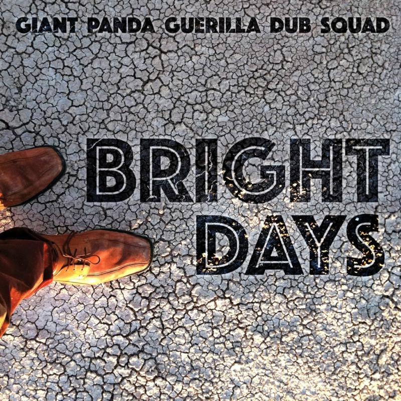 Giant Panda Guerilla Dub Squad - Bright Days - Lp
