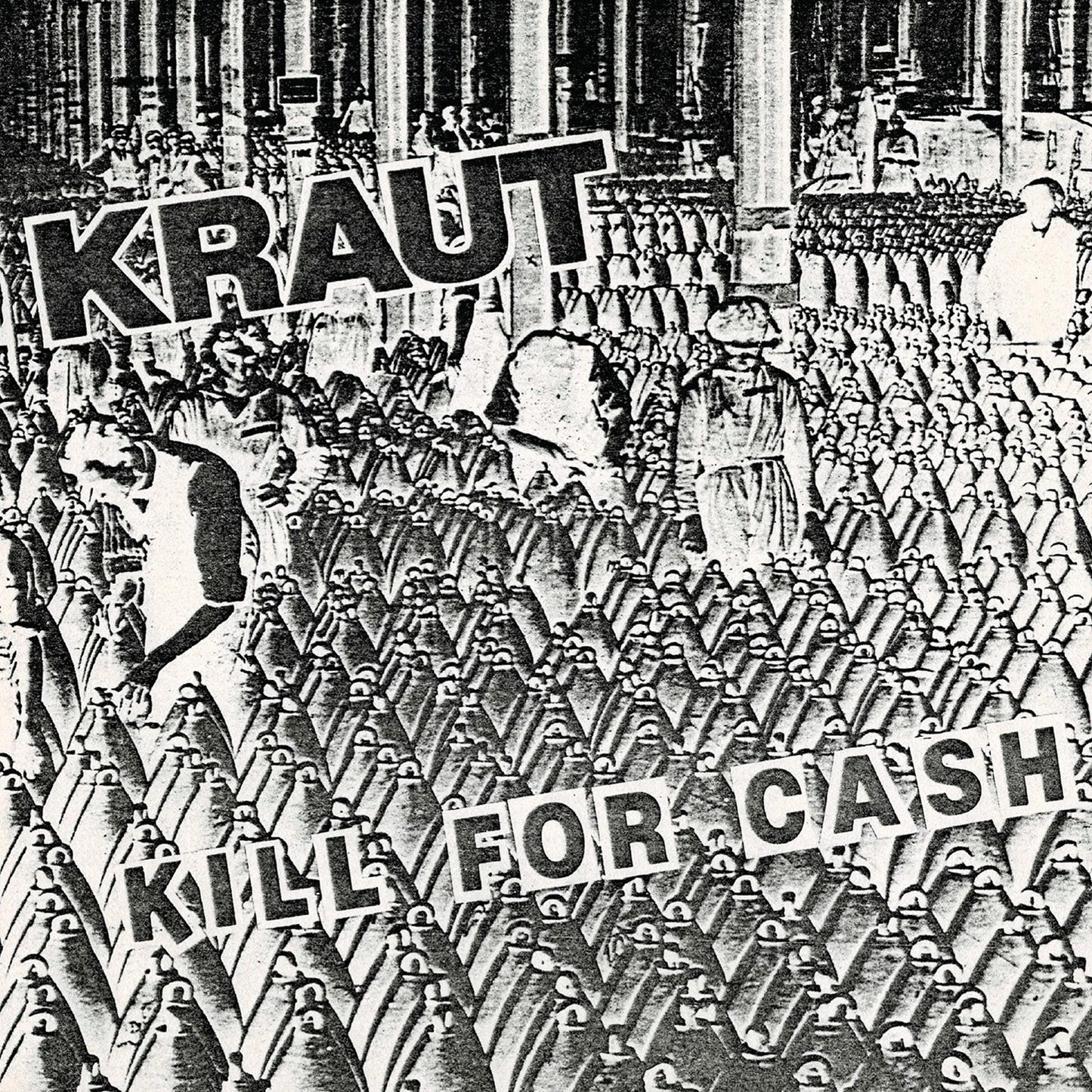 Kraut - Kill For Cash - 7 Inch