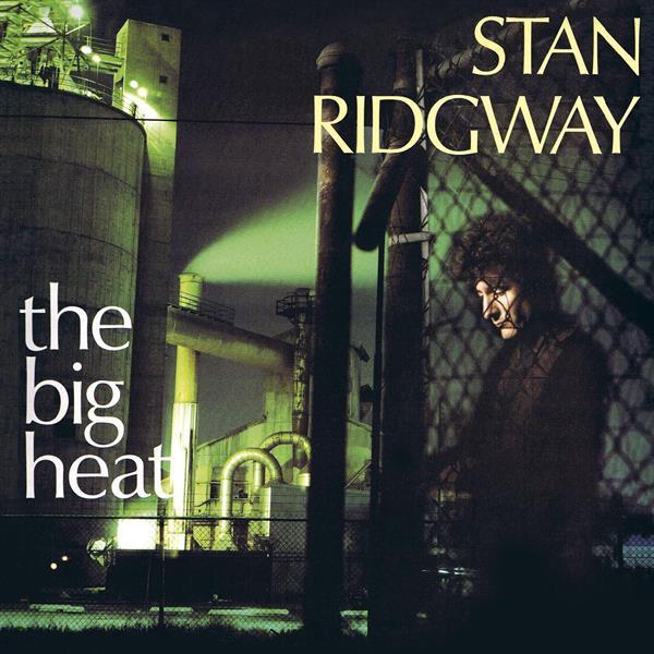 Stan Ridgway - Big Heat - Cd