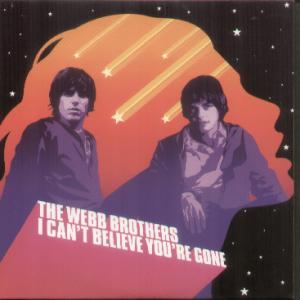 Webb Brothers - I Can't Believe You're Gone - Cd