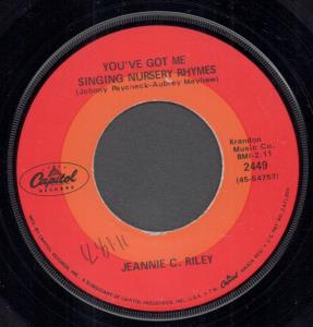 Jeannie C. Riley - You've Got Me Singing Nursery Rhymes - 7 Inch