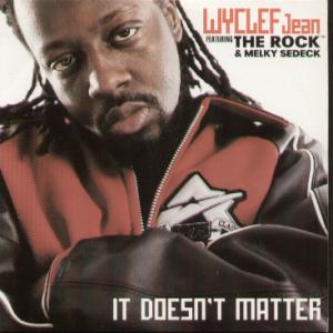 Wyclef Jean Featuring The Rock And Melky Sedeck - It Doesn't Matter - Cd