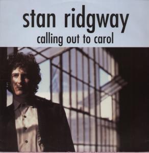 Stan Ridgway - Calling Out To Carol - 12 Inch