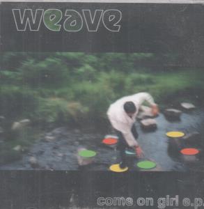 Weave - Come On Girl Ep - Cd