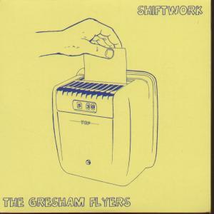 Gresham Flyers - Shiftwork - 7 Inch