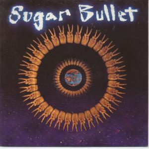 Sugar Bullet - World Peace - 7 Inch
