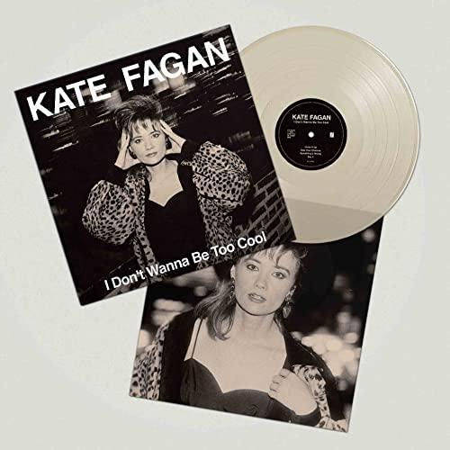 Kate Fagan - I Don't Wanna Be Too Cool (Expanded Edition) - Lp