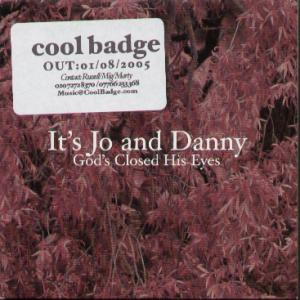 It's Jo And Danny - God's Closed His Eyes - Cd