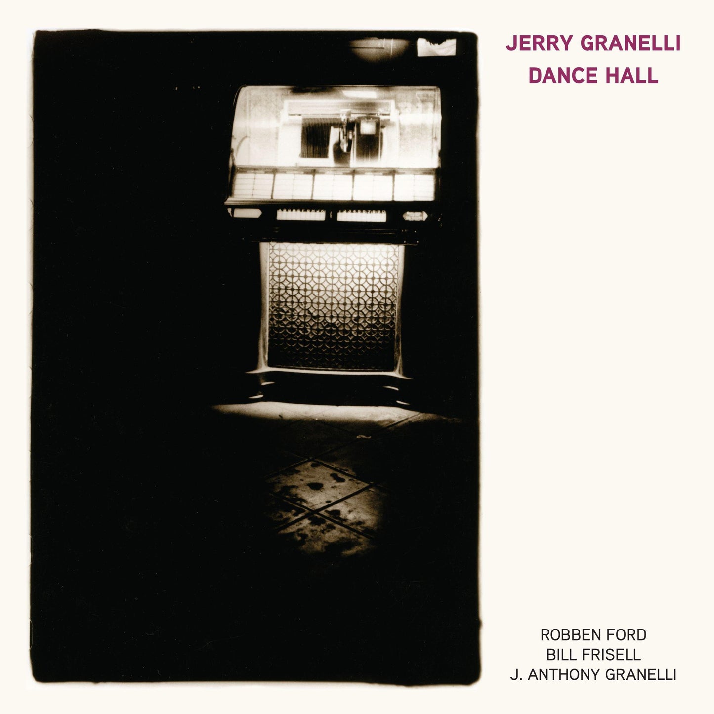Jerry Granelli - Dance Hall (Feat. Robben Ford, Bill Frisell, and J. Anthony Granelli) - Cd