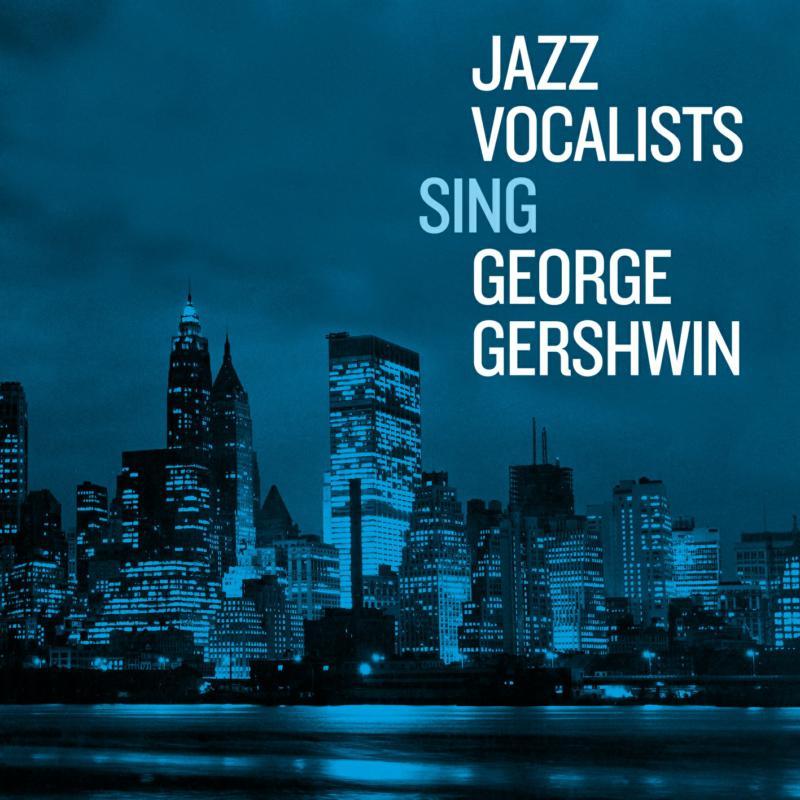 Various Artists - Jazz Vocalists Sing George Gershwin - Double Cd