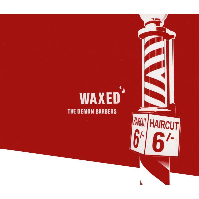 Demon Barbers - Waxed - Cd