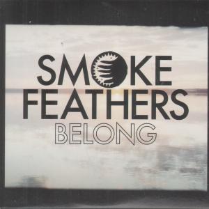 Smoke Feathers - Belong - Cd