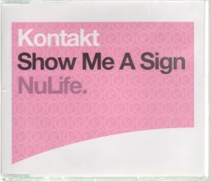 Kontakt - Show Me A Sign - Cd