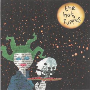 Hot Puppies - Under The Crooked Moon - Cd