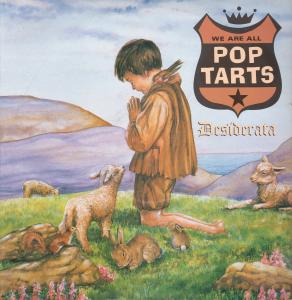 Pop Tarts - Desiderata - 12 Inch