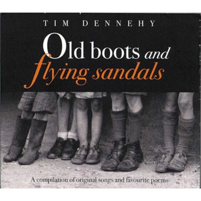 Tim Dennehy - Old Boots and Flying Sandals - Cd