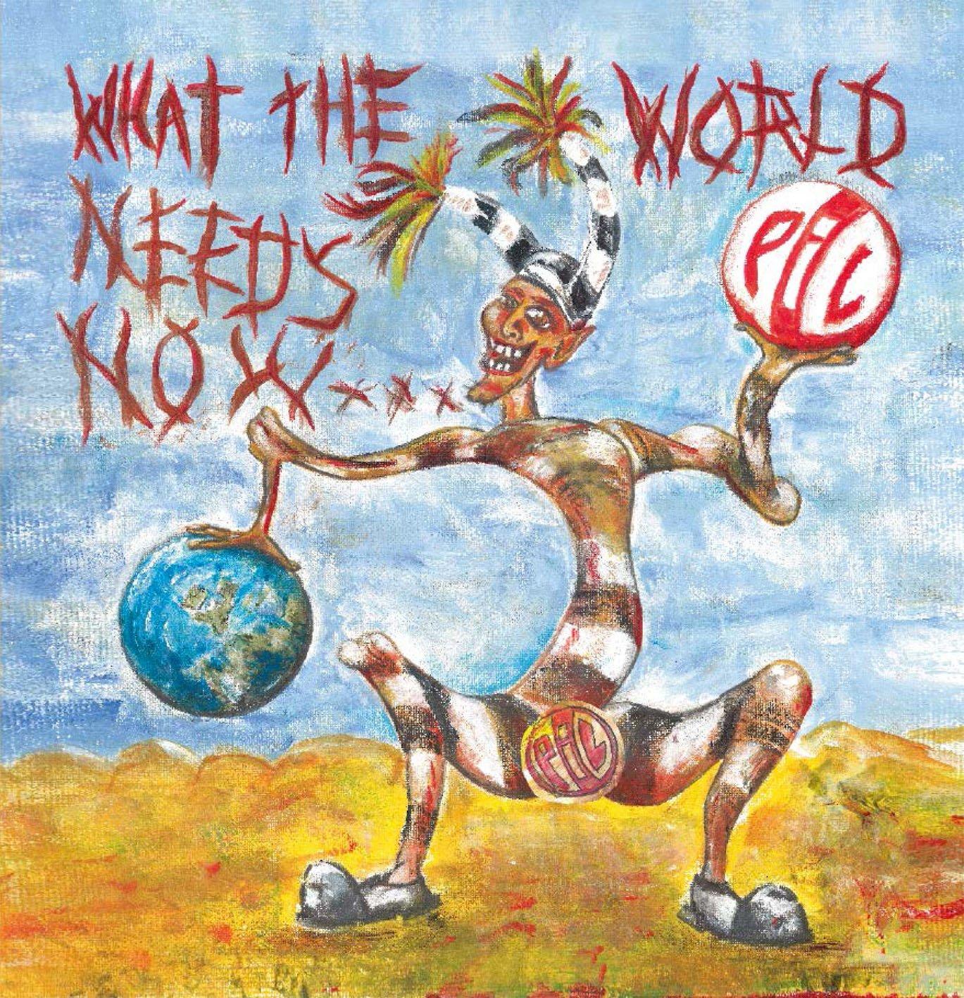 Public Image Ltd - What the World Needs Now - Cd