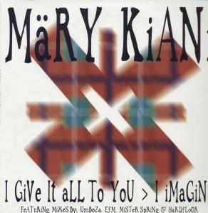 Mary Kiani - I Give It All To You - 12 Inch
