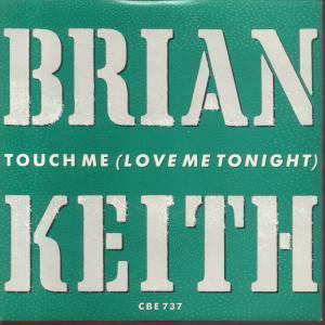 Brian Keith - Touch Me - 7 Inch