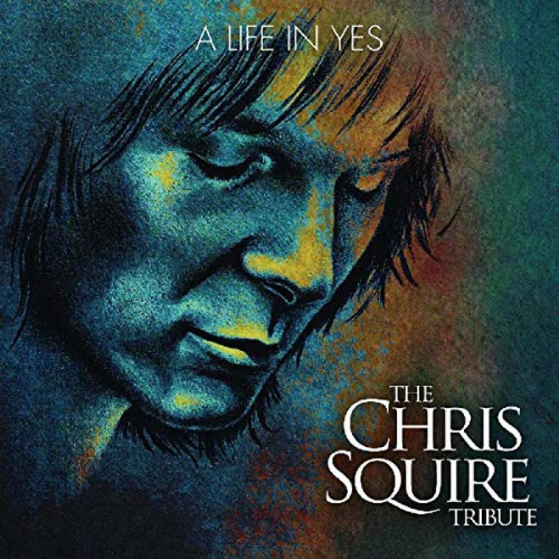 Various Artists - A Life In Yes: the Chris Squire Tribute - Cd
