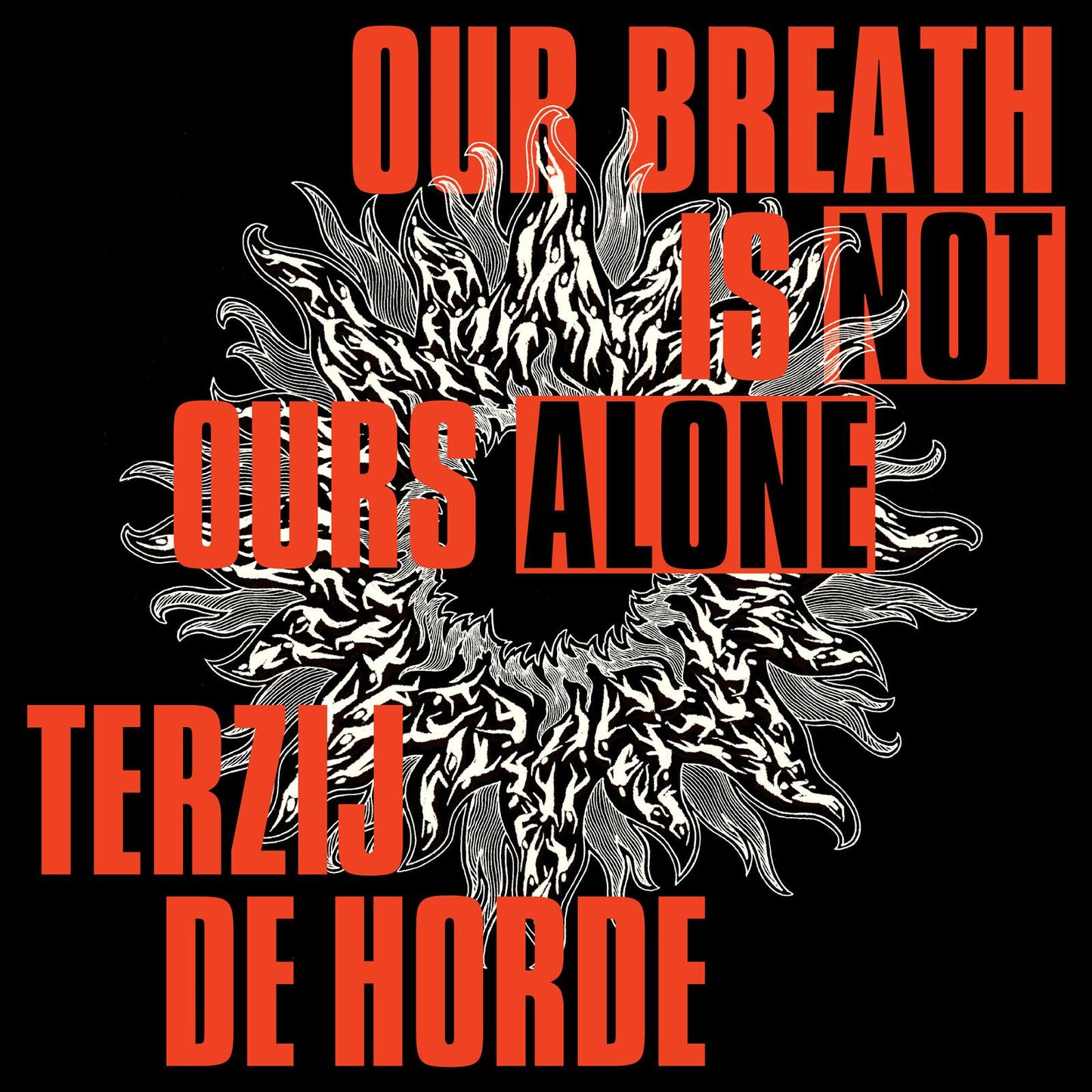 Terzij De Horde - Our Breath Is Not Ours Alone - Lp